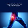 [Download Now] Adam Wolf - REAL Strategies for Hip Impingement