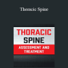 Adam Wolf - Thoracic Spine: Assessment and Treatment