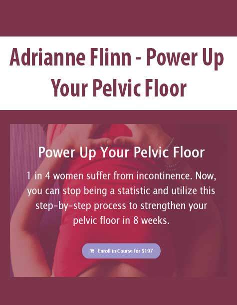 [Download Now] Adrianne Flinn - Power Up Your Pelvic Floor