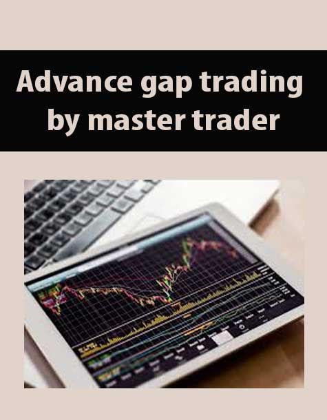 [Download Now] Advance gap trading by master trader