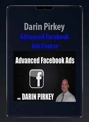 [Download Now] Darin Pirkey - Advanced Facebook Ads Course