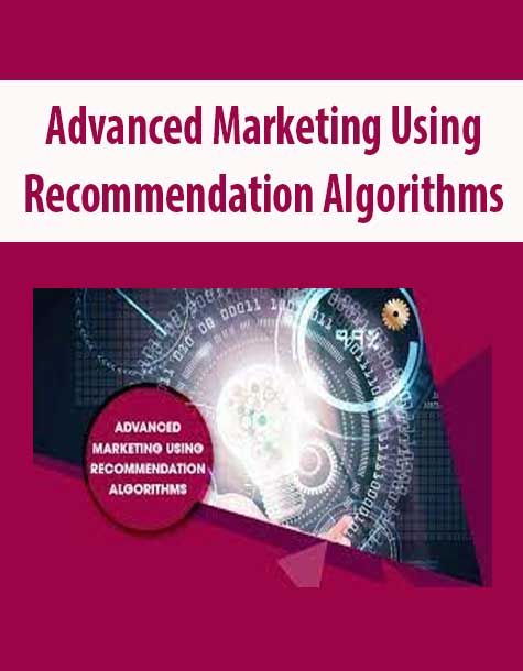 [Download Now] Advanced Marketing Using Recommendation Algorithms