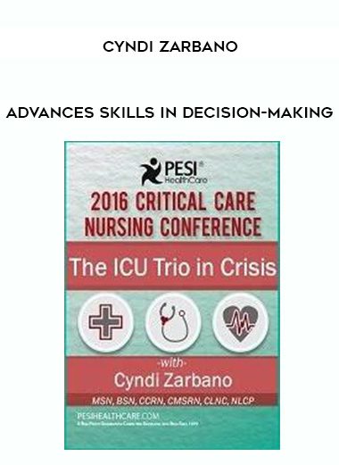 [Download Now] Advances Skills in Decision-Making – Cyndi Zarbano