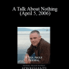 Adyashanti - A Talk About Nothing (April 5