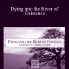 Adyashanti - Dying into the River of Existence