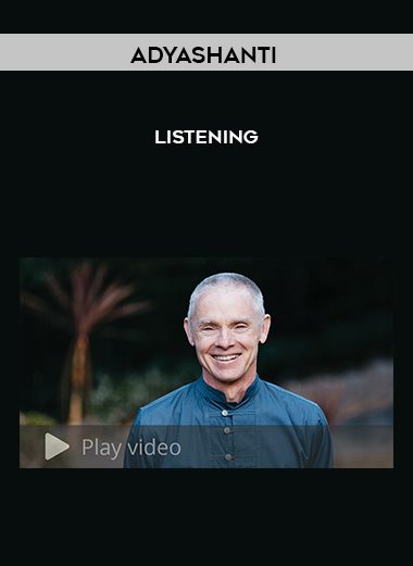 Listening - Adyashanti