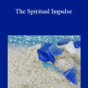 Adyashanti - The Spiritual Impulse