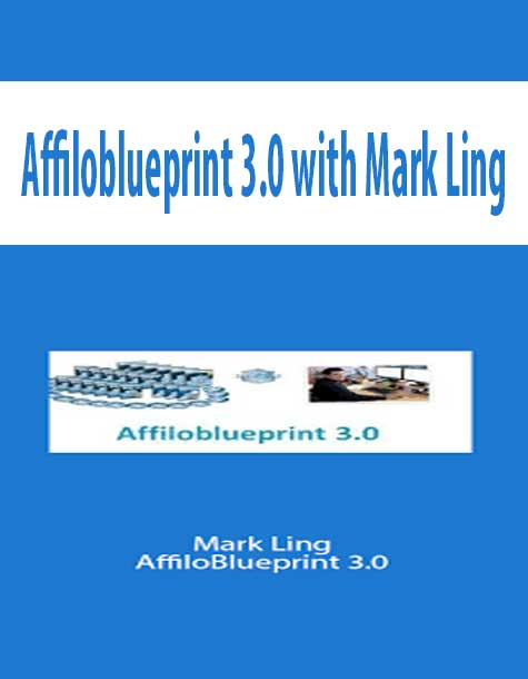 Affiloblueprint 3.0 with Mark Ling