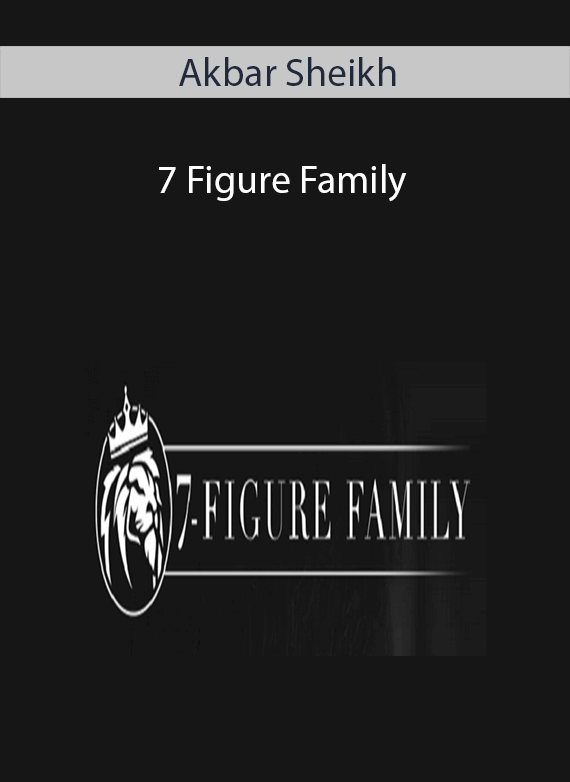 Akbar Sheikh - 7 Figure Family