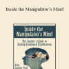 Alan Godwin - Inside the Manipulator’s Mind: The Insider’s Guide to Ending Emotional Exploitation