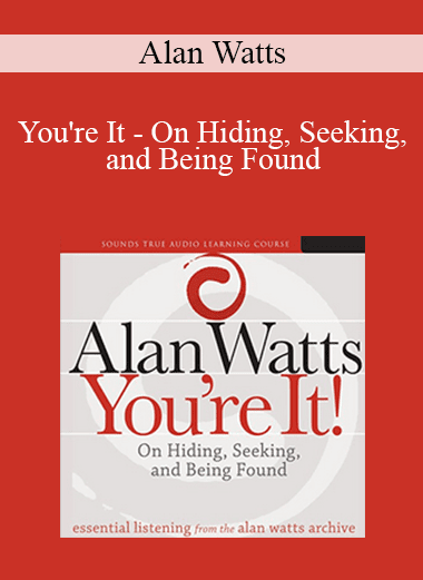 Alan Watts - You're It - On Hiding