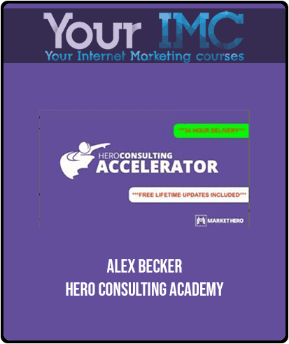 [Download Now] Alex Becker - Hero Consulting Academy