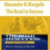 Alexander R.Margulis – The Road to Success