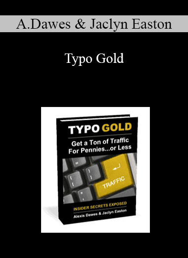 Alexis Dawes & Jaclyn Easton - Typo Gold