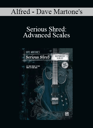 Alfred - Dave Martone's - Serious Shred: Advanced Scales