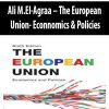 Ali M.El-Agraa – The European Union- Econnomics & Policies