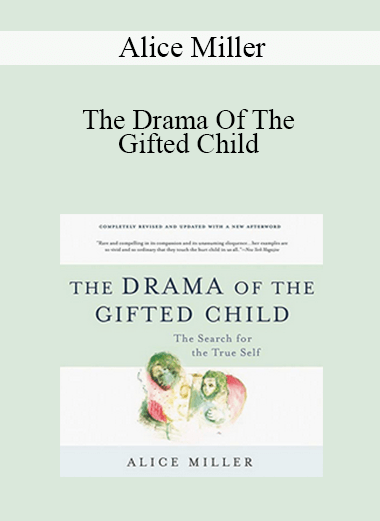 Alice Miller - The Drama Of The Gifted Child