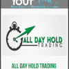 All Day Hold Trading