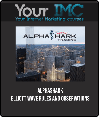 [Download Now] Alphashark – Elliott Wave Rules And Observations