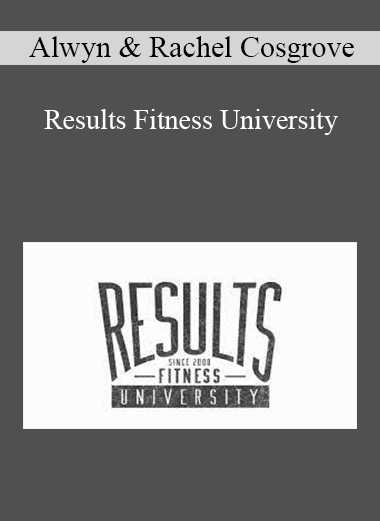 Alwyn & Rachel Cosgrove - Results Fitness University