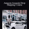 Amazon Assassin Drop Shipping Course - Matthew Gambrell