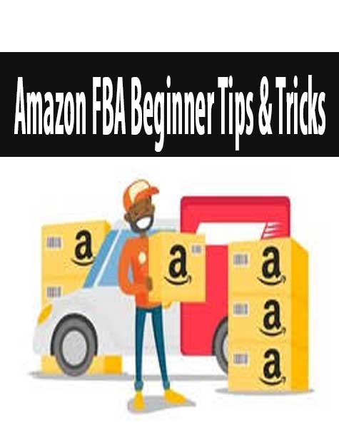 Amazon FBA Beginner Tips & Tricks