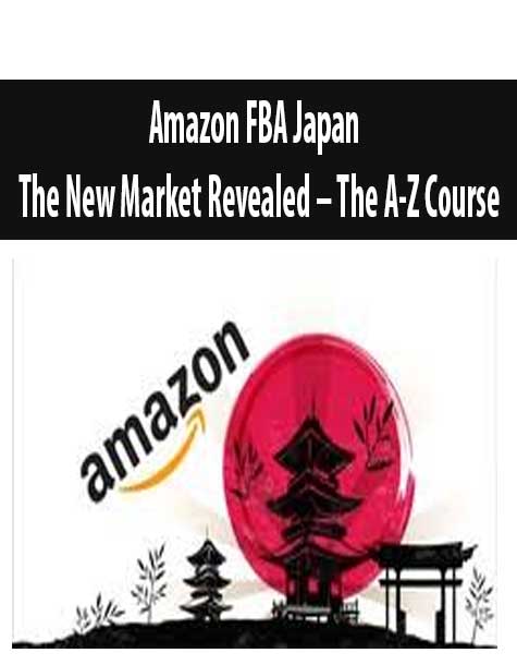 Amazon FBA Japan – The New Market Revealed – The A-Z Course