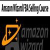 [Download Now] Amazon Wizard FBA Selling Course