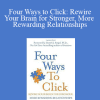 Amy Banks MD - Four Ways to Click: Rewire Your Brain for Stronger