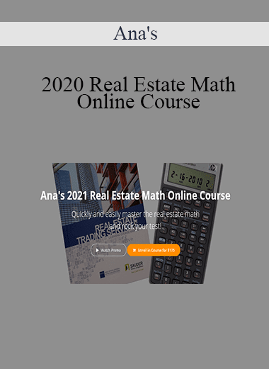 Ana's - 2020 Real Estate Math Online Course