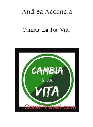 Andrea Acconcia - Cambia La Tua Vita