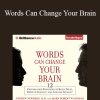 Andrew Newberg & Mark Robert Waldman - Words Can Change Your Brain