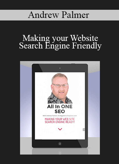 Andrew Palmer - Making your Website Search Engine Friendly