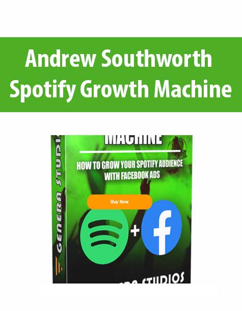 [Download Now] Andrew Southworth - Spotify Growth Machine