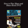 Andy Aledort - How to Play Blues and Blues Rock DVD