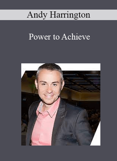 Andy Harrington - Power to Achieve