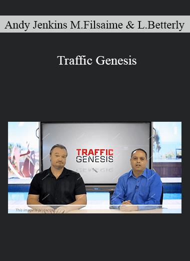 Andy Jenkins Mike Filsaime & Laura Betterly - Traffic Genesis