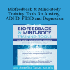 Angelika Sadar - Biofeedback & Mind-Body Training Tools for Anxiety