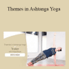 Angelique Sandas - Themes in Ashtanga Yoga