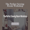 Anita Goodesign - The Perfect Sewing Room Workshop