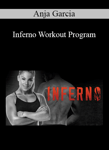 Anja Garcia - Inferno Workout Program