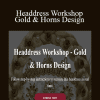 Anja Yamaji Art - Headdress Workshop - Gold & Horns Design