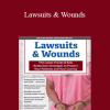 Ann Kahl Taylor - Lawsuits & Wounds: The Latest Trends & Risk Reduction Strategies to Protect Your Patients and Your License