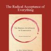 [Download Now] Ann Weiser Cornell - The Radical Acceptance of Everything