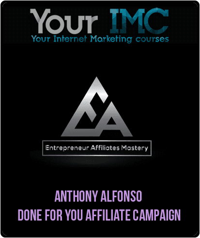 Anthony Alfonso - Done For You Affiliate Campaign