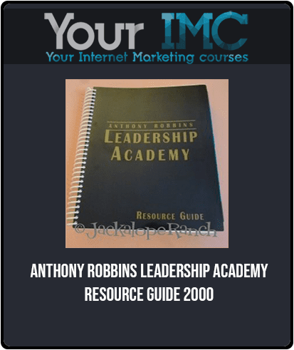 [Download Now] Anthony Robbins - Leadership Academy Resource Guide 2000