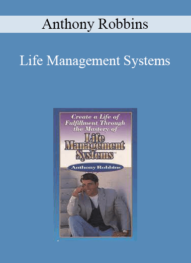 Anthony Robbins - Life Management Systems