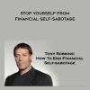 Stop Yourself from Financial Self-Sabotage - Anthony Robbins