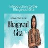 Anusha Wijeyakumar - Introduction to the Bhagavad Gita