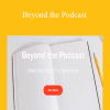 Anya Chrisanthon - Beyond the Podcast